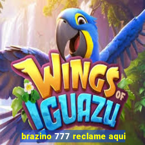 brazino 777 reclame aqui